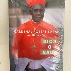 Dios o Nada / Cardenal Robert Sarah